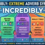synonyms for incredibly